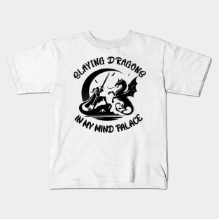 Slaying dragons in my mind palace Kids T-Shirt